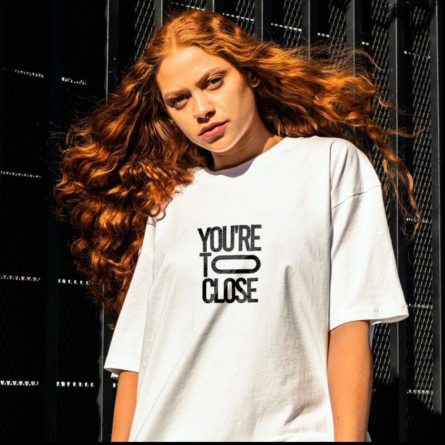 Funny Women's T-Shirt "You're too close" Hilarious Statement Tee for Personal Spece Lovers